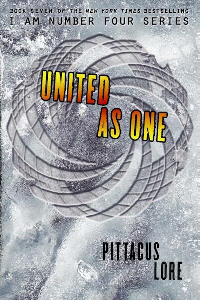 I Am Number Four 07. United as One - Pittacus Lore (ISBN 9780062458414)