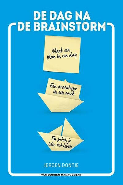 De dag na de brainstorm - Jeroen Dontje (ISBN 9789089653147)