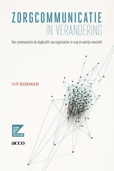 Zorgcommunicatie in verandering - Filip Decruynaere (ISBN 9789462925854)