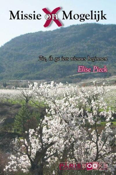 Missie (on)mogelijk - Elise Pieck (ISBN 9789492179333)
