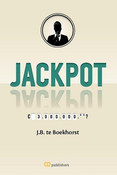Jackpot - J.B. te Boekhorst (ISBN 9789082178067)