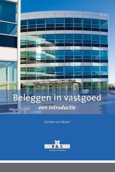 Beleggen in vastgoed - Gerton van Boom (ISBN 9789074274784)
