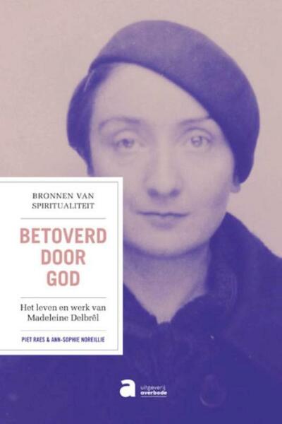 Betoverd door God - Piet Raes, Ann-Sophie Noreillie (ISBN 9789031714094)