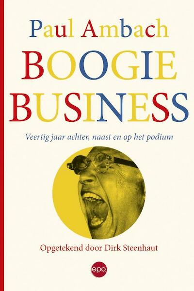 Boogie is the name, music is the game - Paul Ambach (ISBN 9789462670846)