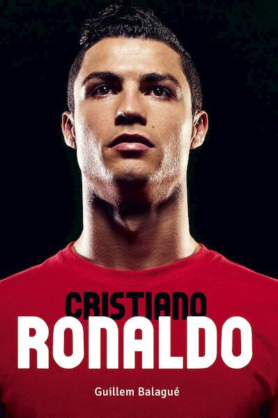 Cristiano Ronaldo - Guillem Balagué (ISBN 9789021565309)