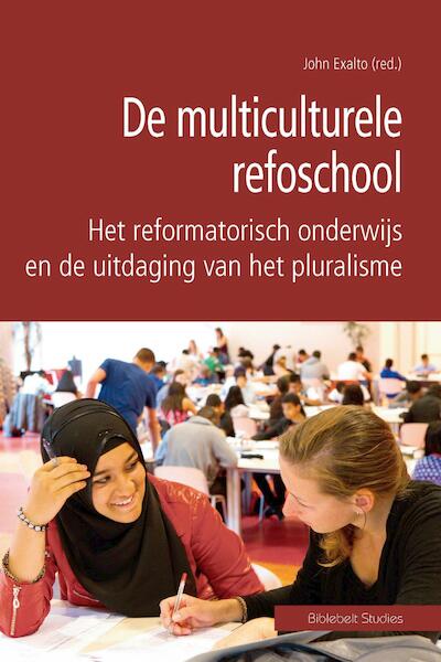 De multiculturele refoschool - (ISBN 9789402903805)