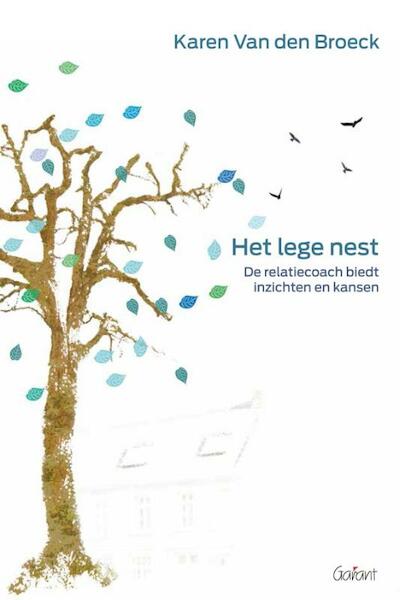 Het lege nest. De relatiecoach biedt inzichten en kansen. - Karen Van den Broeck (ISBN 9789044134827)