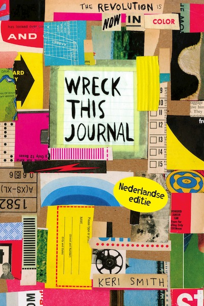 Wreck this journal- jubileumeditie - Keri Smith (ISBN 9789000357642)