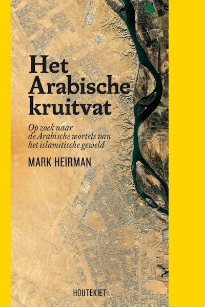 Het Arabische kruitvat - Mark Heirman (ISBN 9789089245762)