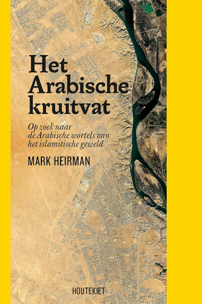 Het Arabische kruitvat - Mark Heirman (ISBN 9789089245779)