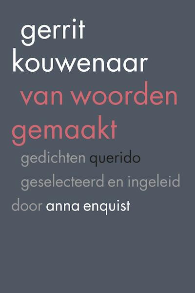 Van woorden gemaakt - Gerrit Kouwenaar (ISBN 9789021402321)