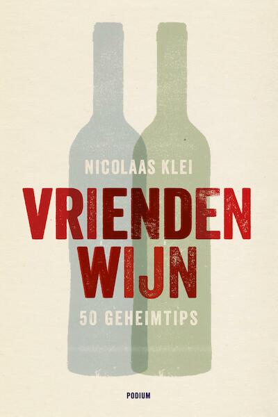 Vriendenwijn - Nicolaas Klei (ISBN 9789057598852)