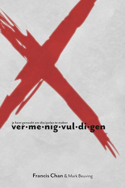 X- Vermenigvuldigen - Francis Chan, Mark Beuving (ISBN 9789491935060)