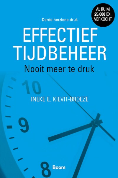 Effectief tijdbeheer - Ineke E. Kievit-Broeze (ISBN 9789024421640)