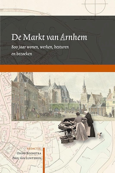 De Markt van Arnhem - (ISBN 9789087046729)