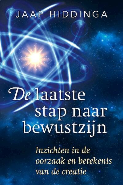 De laatste stap naar bewustzijn - Jaap Hiddinga (ISBN 9789492500892)