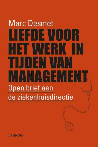 Liefde voor het werk in tijden van management (POD) - Marc Desmet (ISBN 9789401452052)
