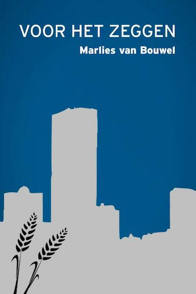Voor het zeggen - Marlies van Bouwel (ISBN 9789491144769)