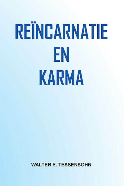 Reïncarnatie en karma - Walter Tessensohn (ISBN 9789491026942)