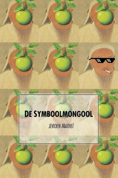 De symboolmongool - Jeroen Matheï (ISBN 9789491144776)
