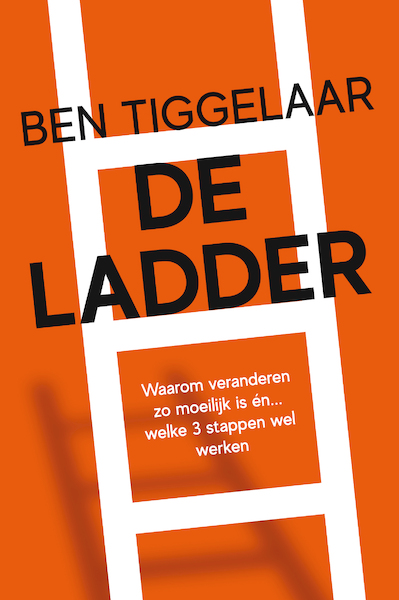 De Ladder - Ben Tiggelaar (ISBN 9789079445905)
