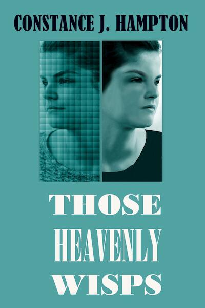 Those Heavenly Wisps - Constance J. Hampton (ISBN 9789492980236)