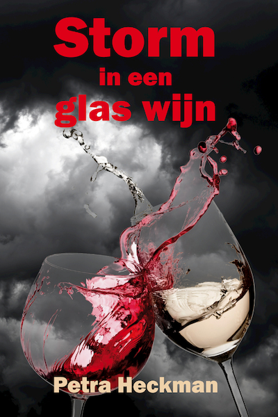 Storm in een glas wijn - Petra Heckman (ISBN 9789491777813)