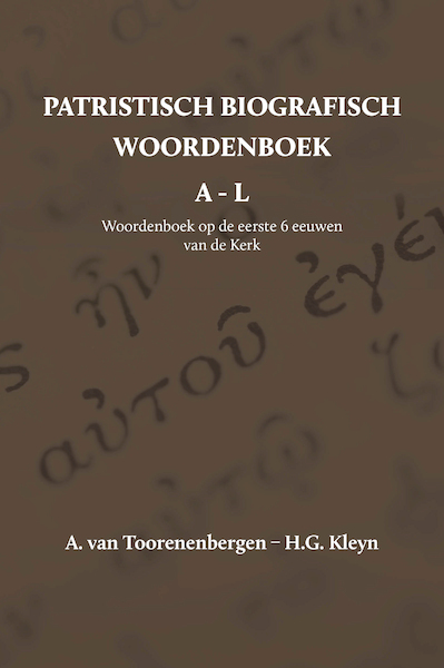 Patristisch Biografisch Woordenboek 1 - A. van Toorenenbergen, H.G. Kleyn (ISBN 9789057193422)