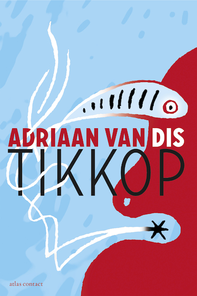 Tikkop - Adriaan van Dis (ISBN 9789025454364)