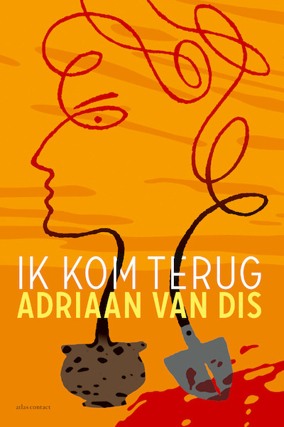 Ik kom terug - Adriaan van Dis (ISBN 9789025454395)