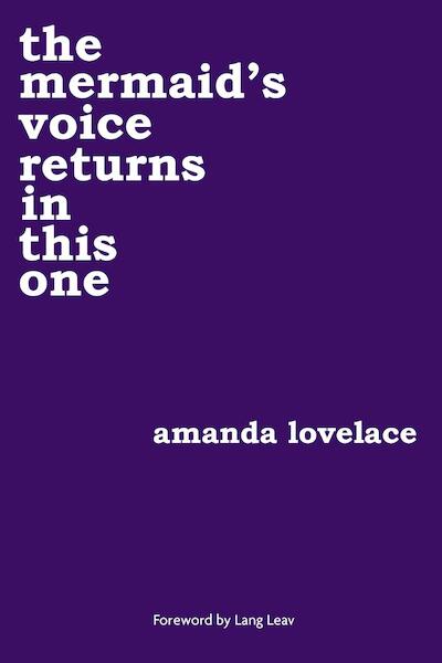 The Mermaid's Voice Returns in This One - Amanda Lovelace, Ladybookmad (ISBN 9781449494162)