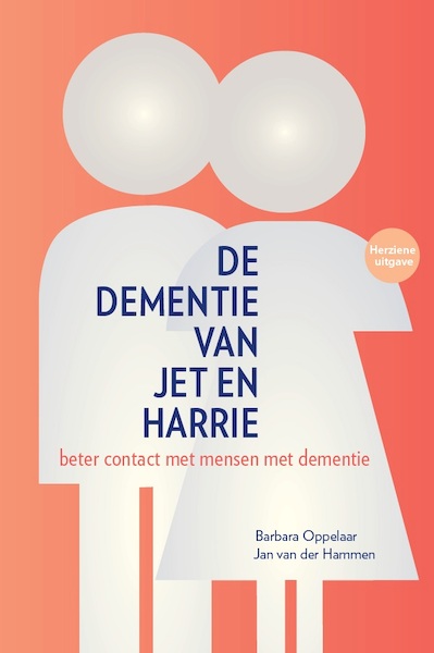 De dementie van Jet en Harrie, herziene uitgave - Barbara Oppelaar, Jan van der Hammen, Machteld Stilting (ISBN 9789082432435)