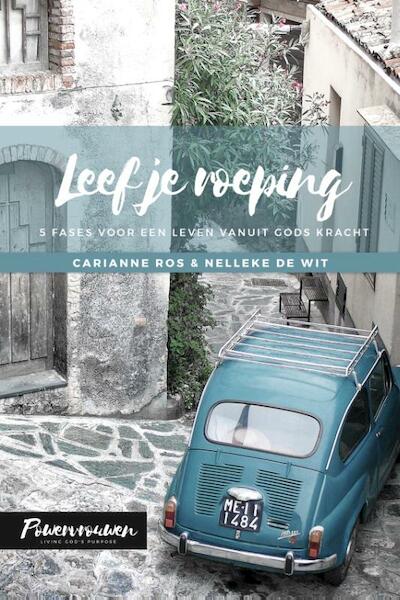 Leef je roeping - Carianne Ros, Nelleke de Wit (ISBN 9789033801693)