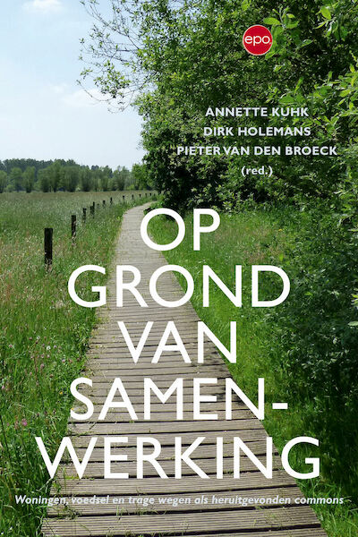Op grond van samenwerking - Annette Kukh, Dirk Holemans, Pieter Van den Broeck (ISBN 9789462671508)