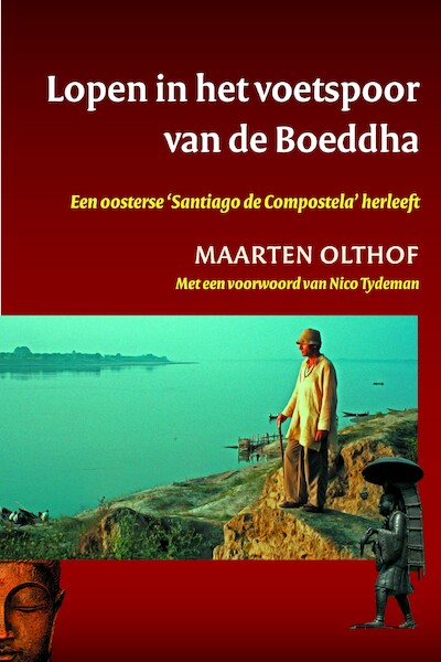 Lopen in het voetspoor van de Boeddha - Maarten Olthof (ISBN 9789025971199)