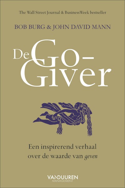 De Go-Giver - Bob Burg, John David Mann (ISBN 9789089654687)