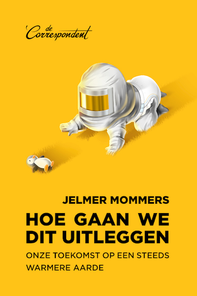 Hoe gaan we dit uitleggen - Jelmer Mommers (ISBN 9789082942149)