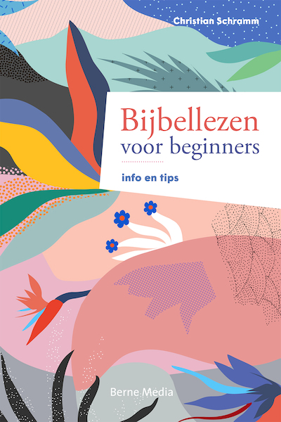 Bijbellezen voor beginners - Christian Schramm (ISBN 9789089723574)