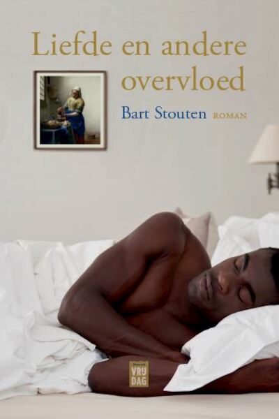 Liefde en andere overvloed - Bart Stouten (ISBN 9789460017803)