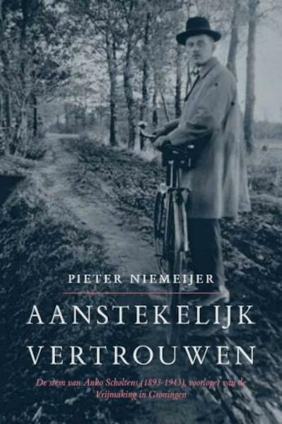 Aanstekelijk vertrouwen - Pieter Niemeijer (ISBN 9789463894562)