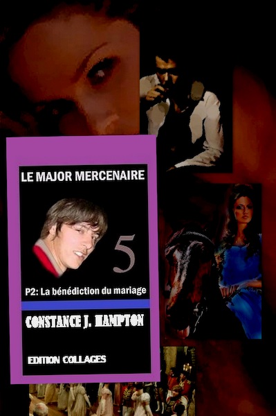 LE MAJOR MERCENAIRE DEUXIEME PARTIE 2 : LA BÉNÉDICTION DU MARIAGE - Constance J. Hampton (ISBN 9789492980687)
