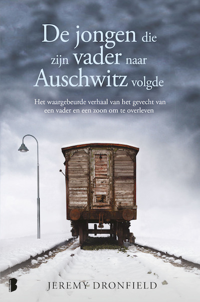 De jongen die zijn vader naar Auschwitz volgde - Jeremy Dronfield (ISBN 9789022589724)