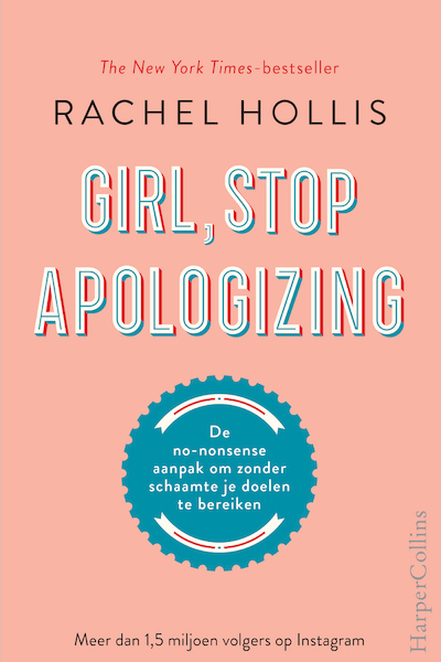 Girl, Stop Apologizing - Rachel Hollis (ISBN 9789402704747)