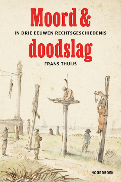 Moord & doodslag - Frans Thuijs (ISBN 9789056156152)