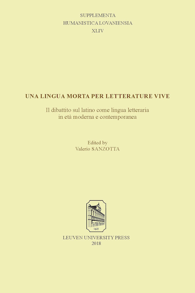 Una lingua morta per letterature vive: il dibattito sul latino come lingua letteraria in età moderna e contemporanea - (ISBN 9789461662927)