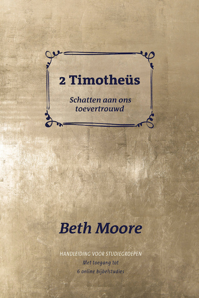 2 Timotheüs - Beth Moore, Annemarie Rietkerk (ISBN 9789492831576)