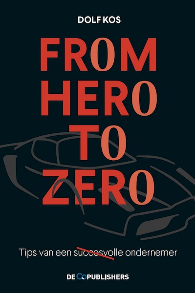 From Hero to Zero - Dolf Kos (ISBN 9789462961678)