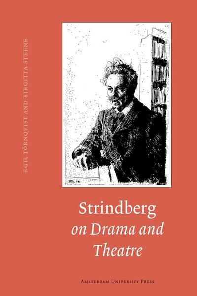 Strindberg on Drama and Theatre - (ISBN 9789053560204)