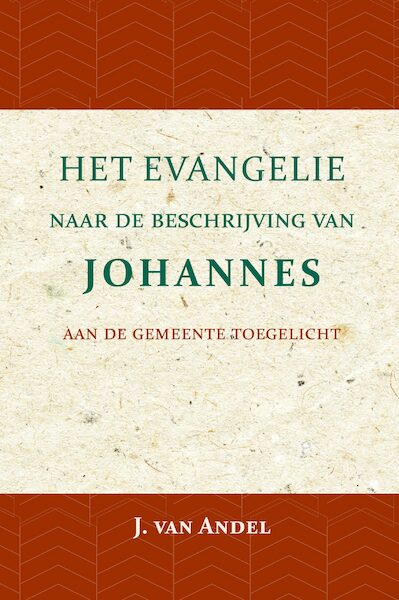 Het Evangelie naar de beschrijving van Johannes - J. van Andel (ISBN 9789057195396)