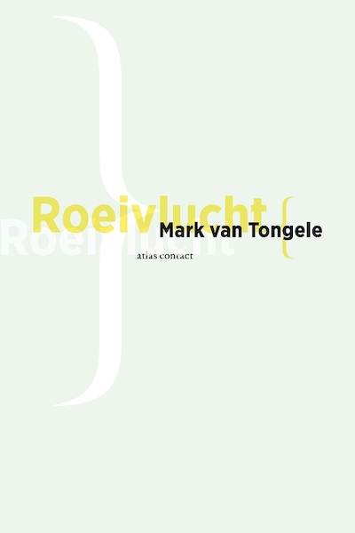 Roeivlucht - Mark van Tongele (ISBN 9789025471330)